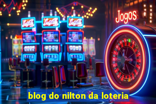 blog do nilton da loteria