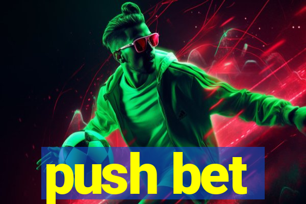 push bet