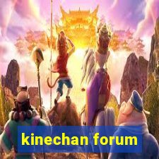 kinechan forum