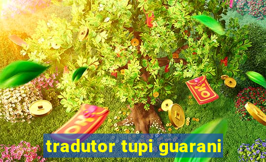 tradutor tupi guarani