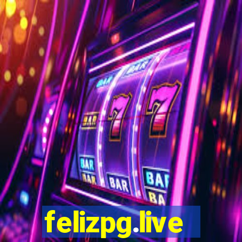 felizpg.live