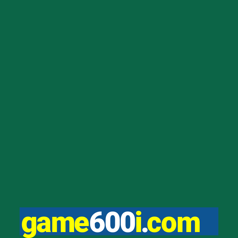 game600i.com