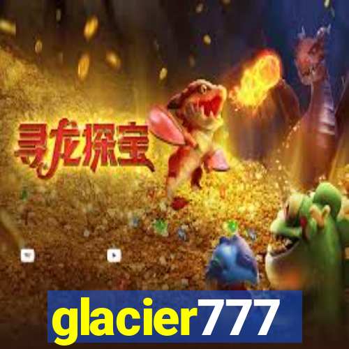 glacier777