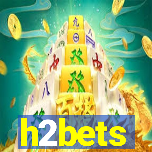 h2bets