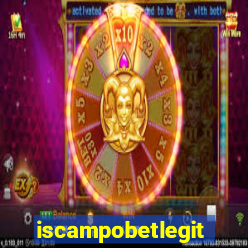 iscampobetlegit