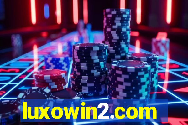 luxowin2.com