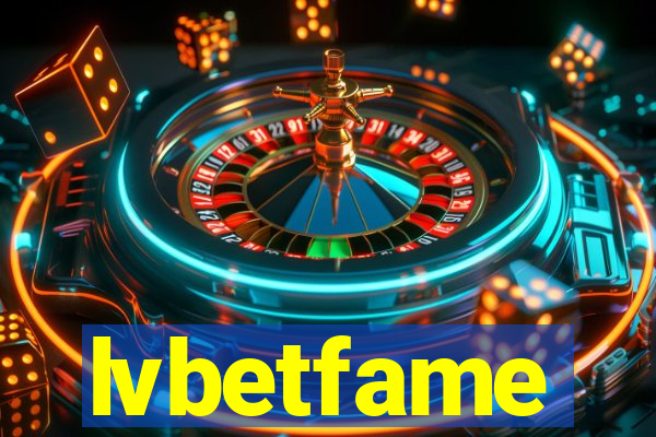 lvbetfame