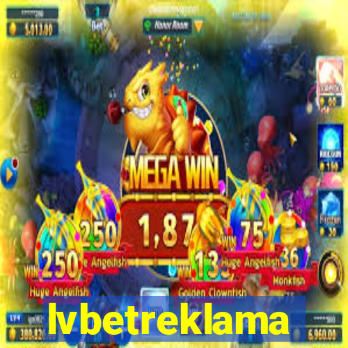 lvbetreklama