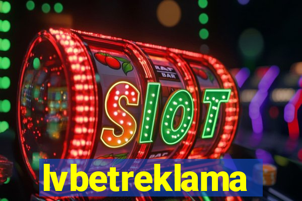 lvbetreklama