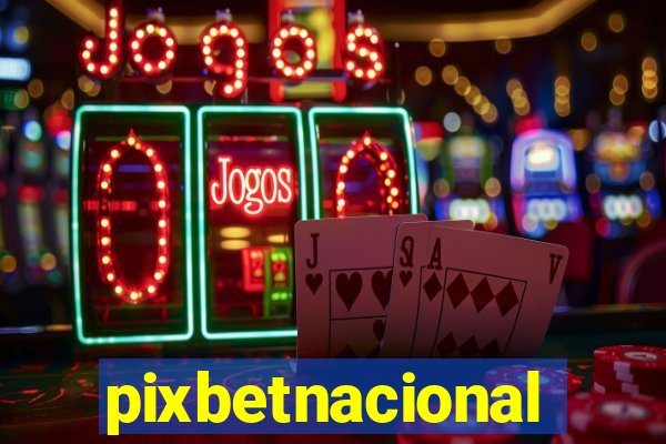 pixbetnacional