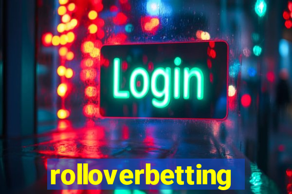 rolloverbetting