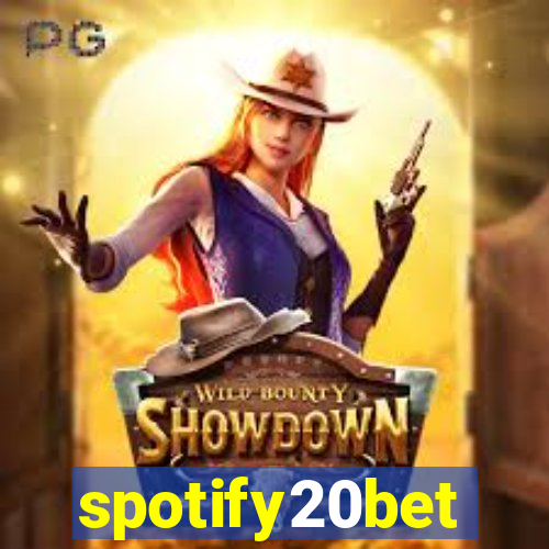 spotify20bet