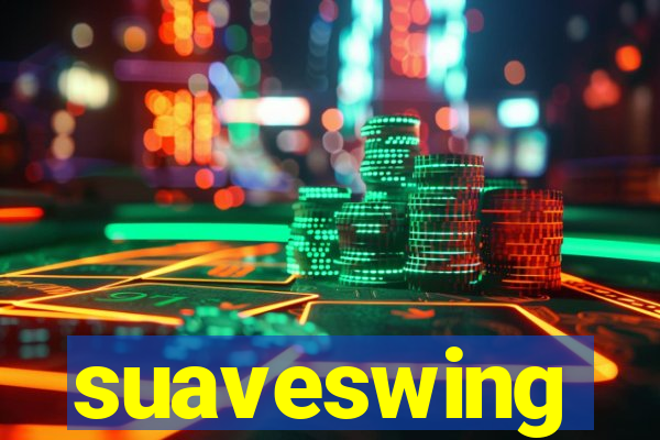 suaveswing