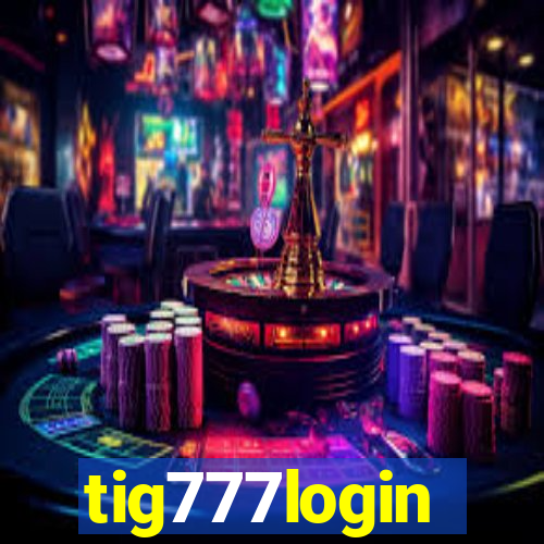 tig777login