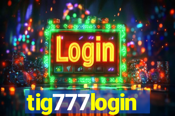 tig777login