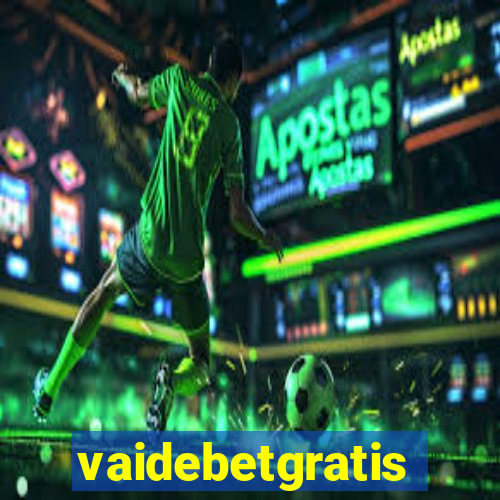 vaidebetgratis