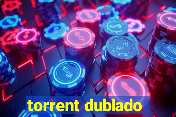 torrent dublado