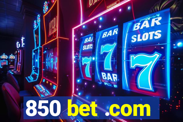 850 bet .com