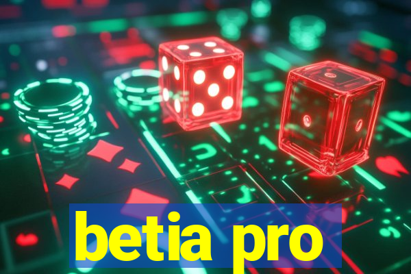 betia pro