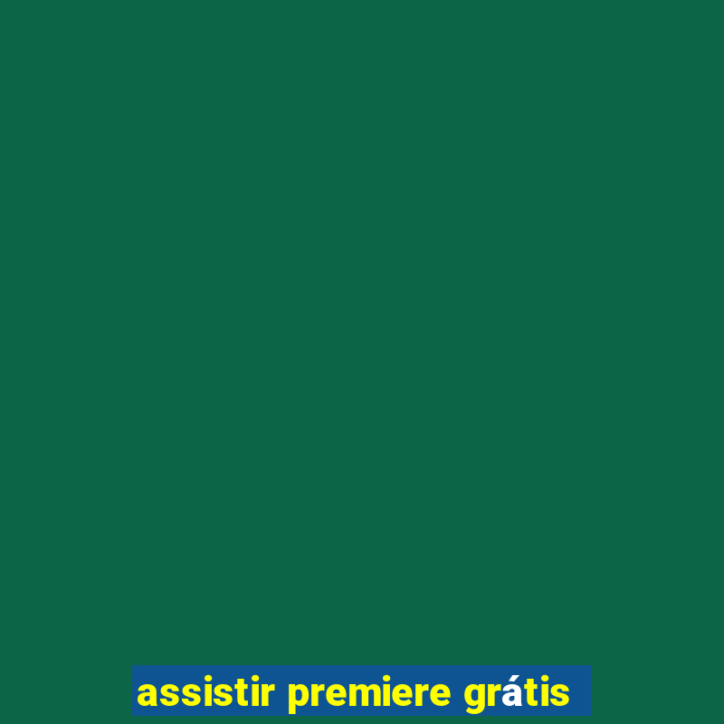 assistir premiere grátis