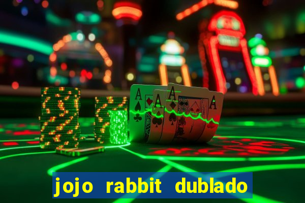 jojo rabbit dublado google drive