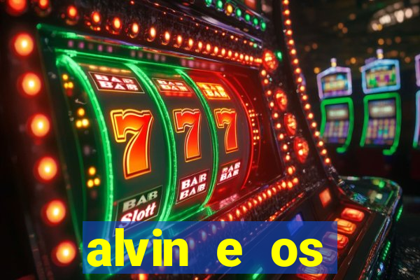 alvin e os esquilos rede canais