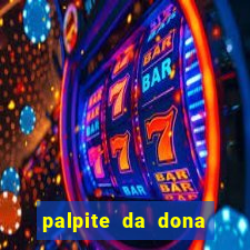 palpite da dona sônia para hoje