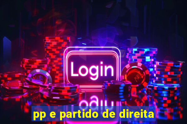 pp e partido de direita