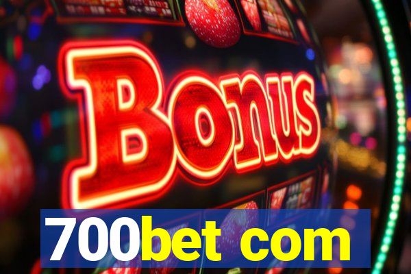 700bet com