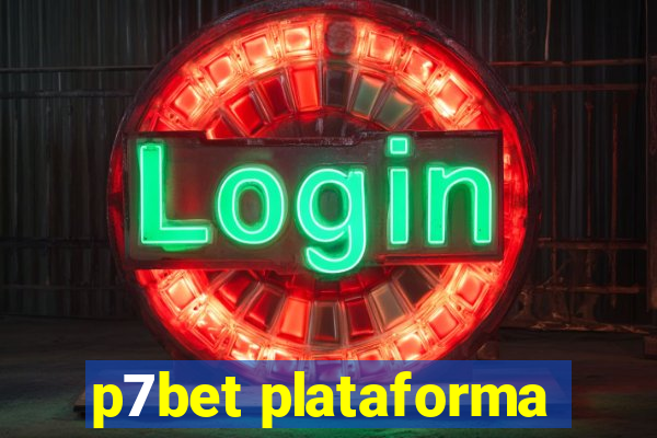 p7bet plataforma