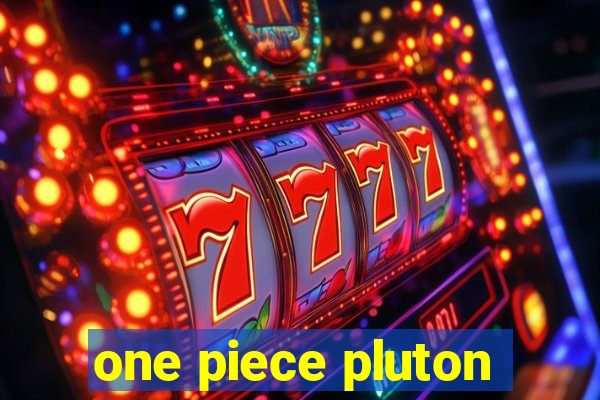 one piece pluton