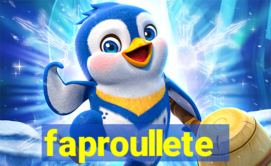 faproullete