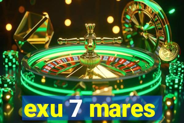 exu 7 mares