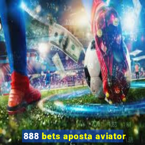 888 bets aposta aviator