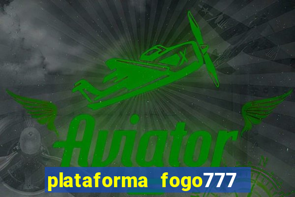 plataforma fogo777    confi  vel