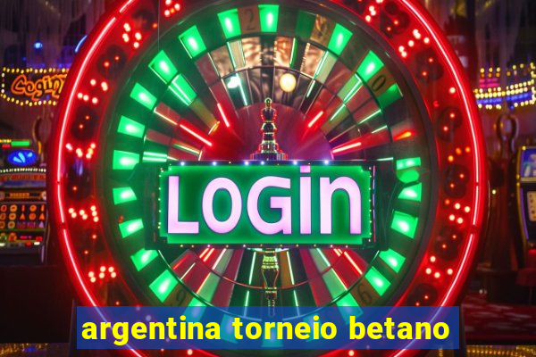 argentina torneio betano