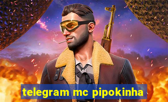 telegram mc pipokinha