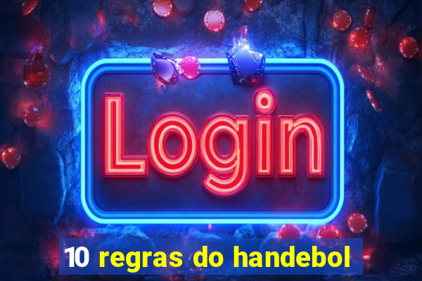 10 regras do handebol