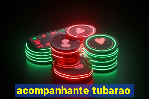 acompanhante tubarao