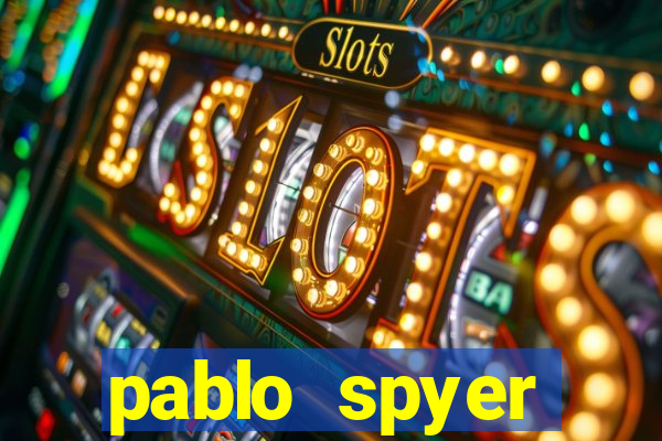 pablo spyer namorada atual