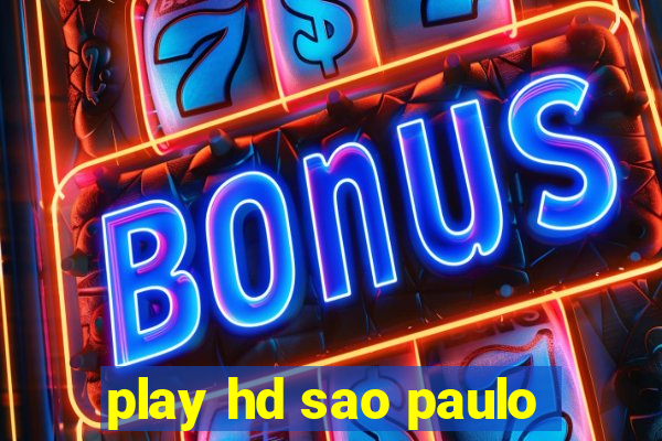 play hd sao paulo