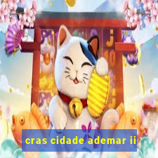 cras cidade ademar ii