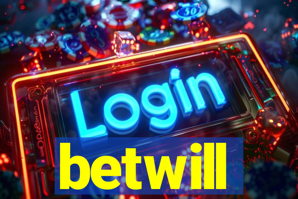 betwill