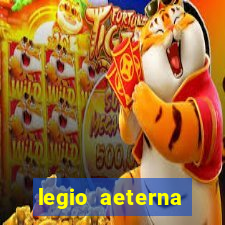 legio aeterna victrix letra