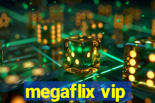 megaflix vip