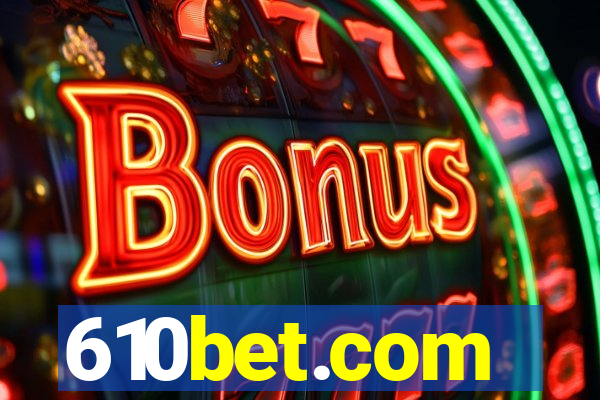 610bet.com