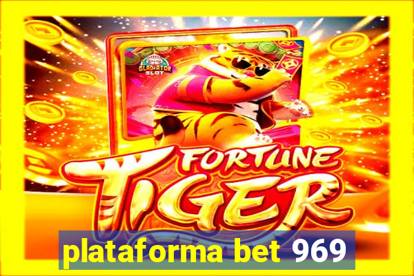 plataforma bet 969