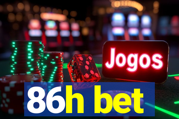 86h bet