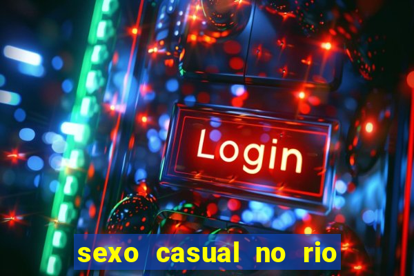 sexo casual no rio de janeiro