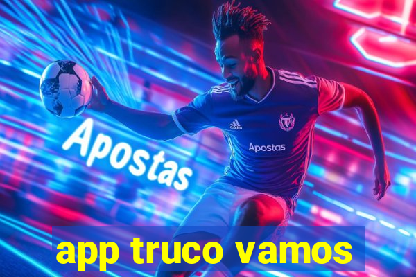 app truco vamos